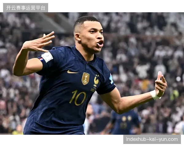 姆巴佩俱乐部数据支撑战术核心地位，其个人状态成法国队卫冕关键变量